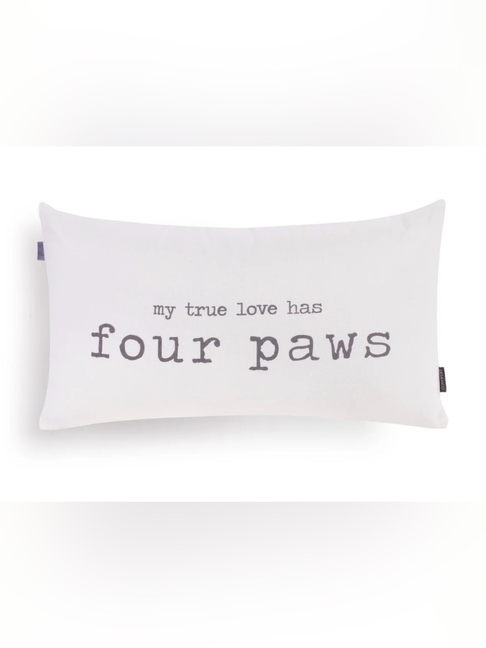 DEMDACO lumbar toss pillow pet lovers My True Love has four Paws NEW home decor